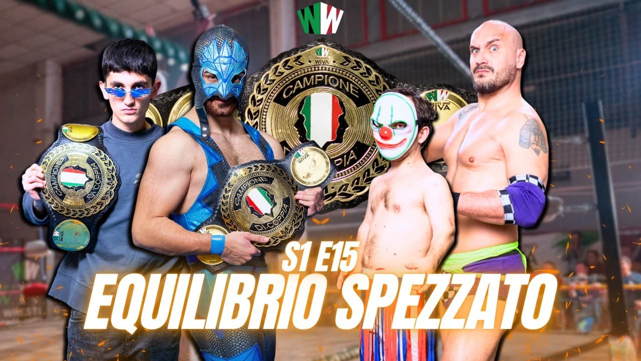 S1 E15 - Equilibrio Spezzato - WIVA Battaglia Tricolore 2025
